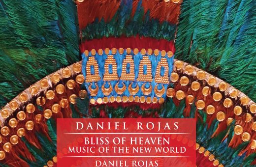 ‘Bliss of Heaven: Music From The New World’ – A New Album From Daniel Rojas And Friends