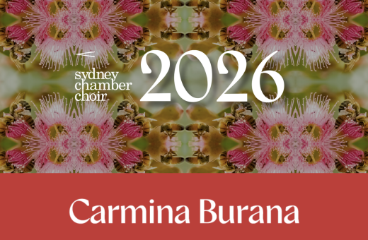 Sydney Chamber Choir Presents Carmina Burana